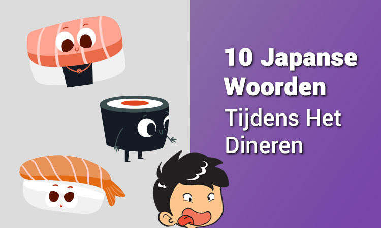 10 Japanse Woorden - Tijdens Dineren