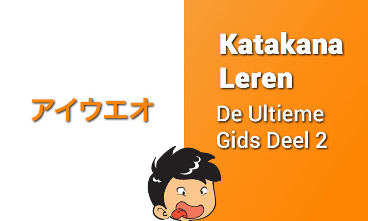 Katakana Leren De Ultieme Gids Deel 2